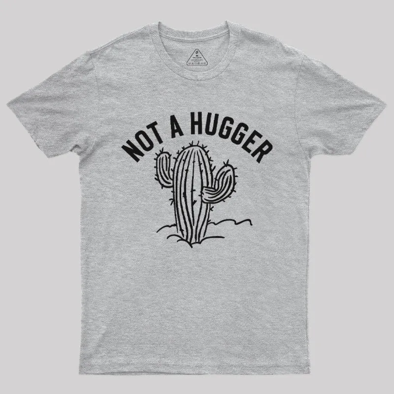 Not a Hugger Cactus Funny Sarcastic T-Shirt - Image 9