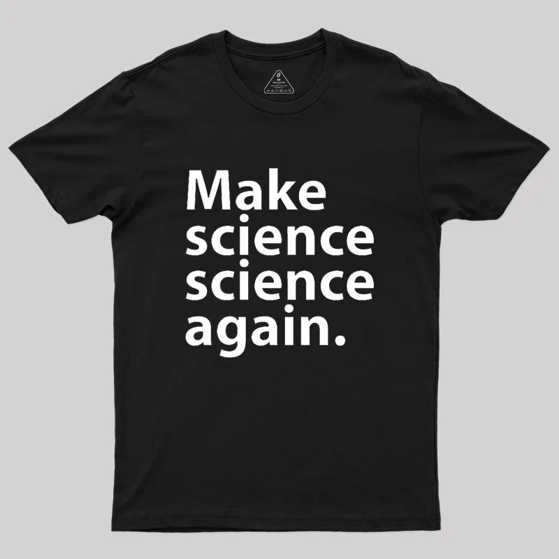 Make science science again Geek T-Shirt - Image 2