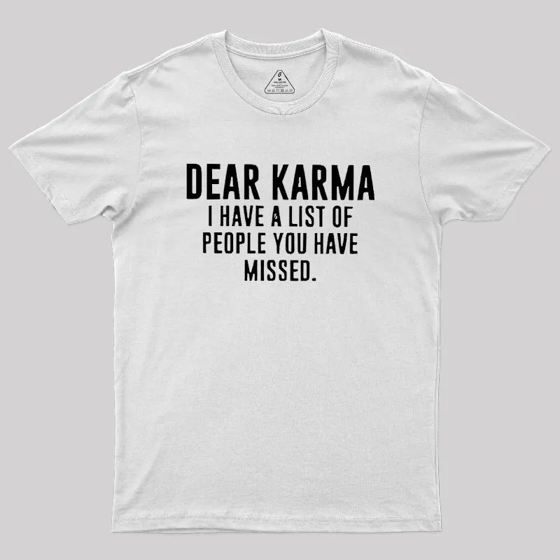 Dear Karma Geek T-Shirt - Image 11