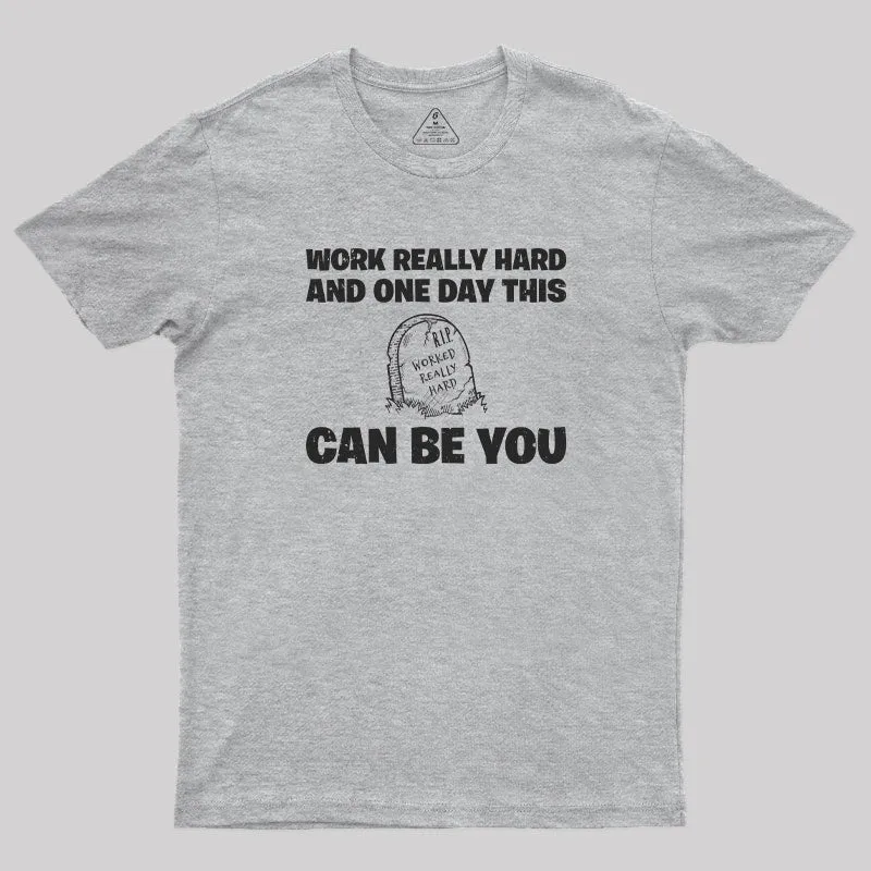 R.I.P. Worked Really Hard T-Shirt - Image 9