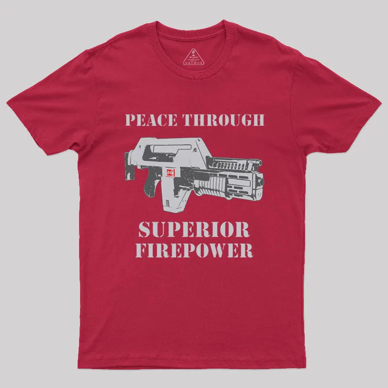 Peace Through Superior Fire Power T-Shirt - Image 9
