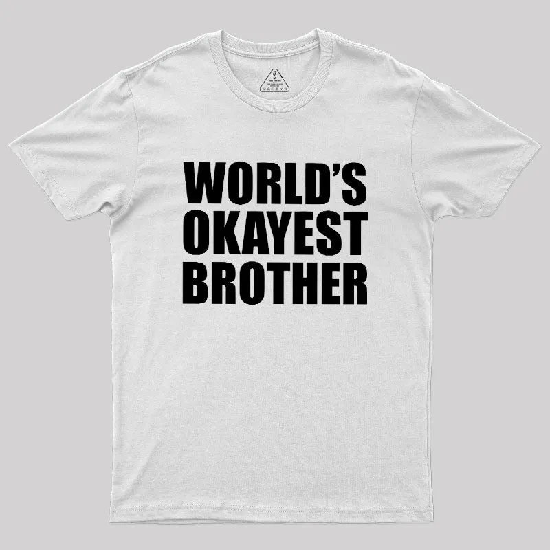 World's Okayest Brother Geek T-Shirt - Image 11