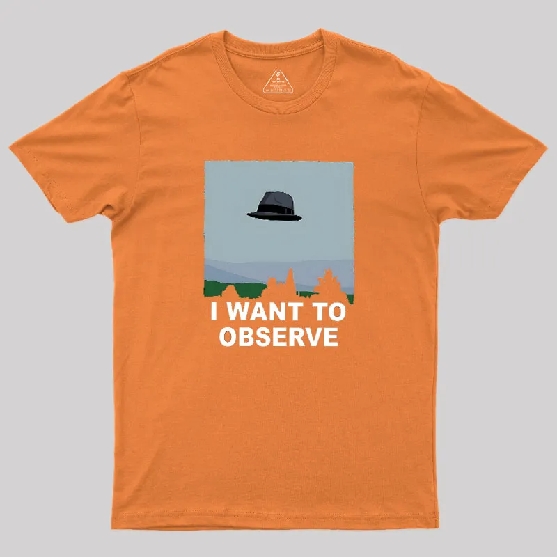 I Want to Observe Geek T-Shirt - Image 7