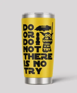 Do or Do Not 20oz Tumbler