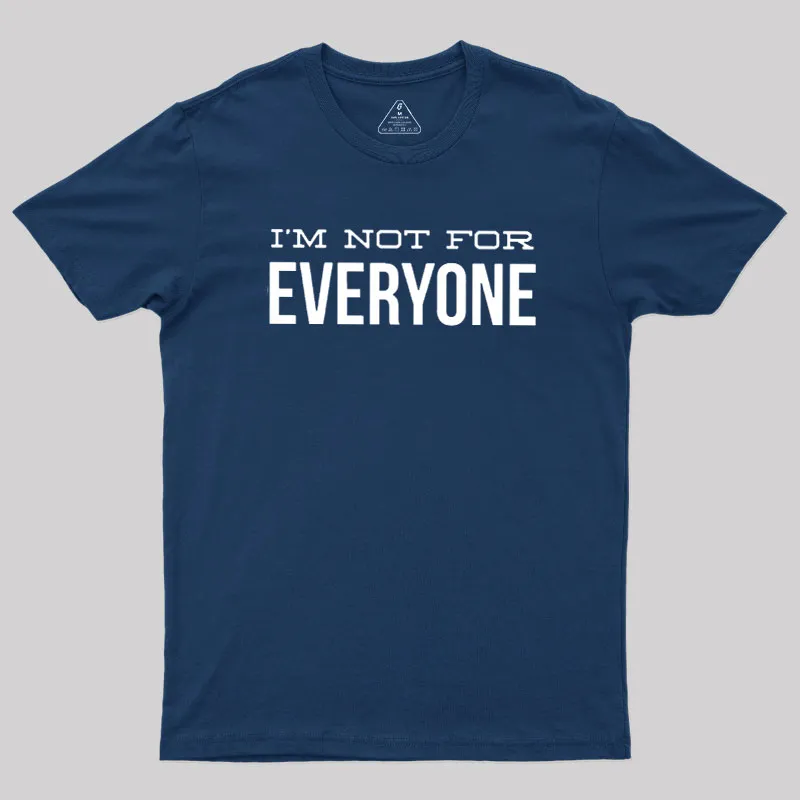 I'm Not For Everyone Geek T-Shirt - Image 2