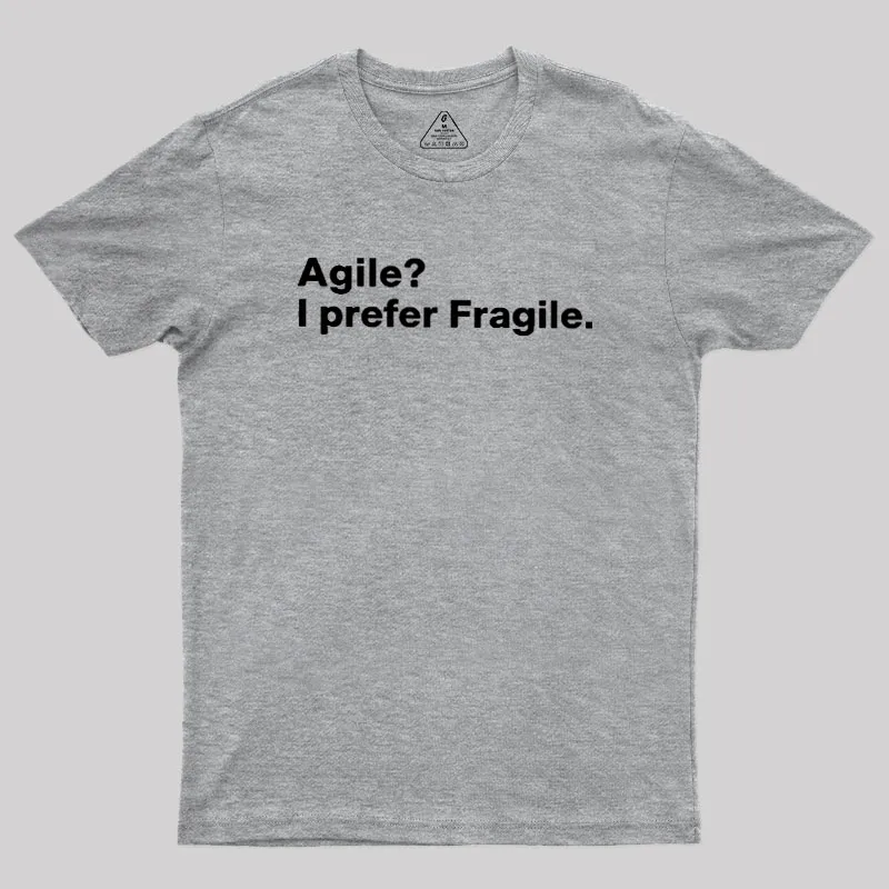 Agile I Prefer Fragile Geek T-Shirt - Image 4