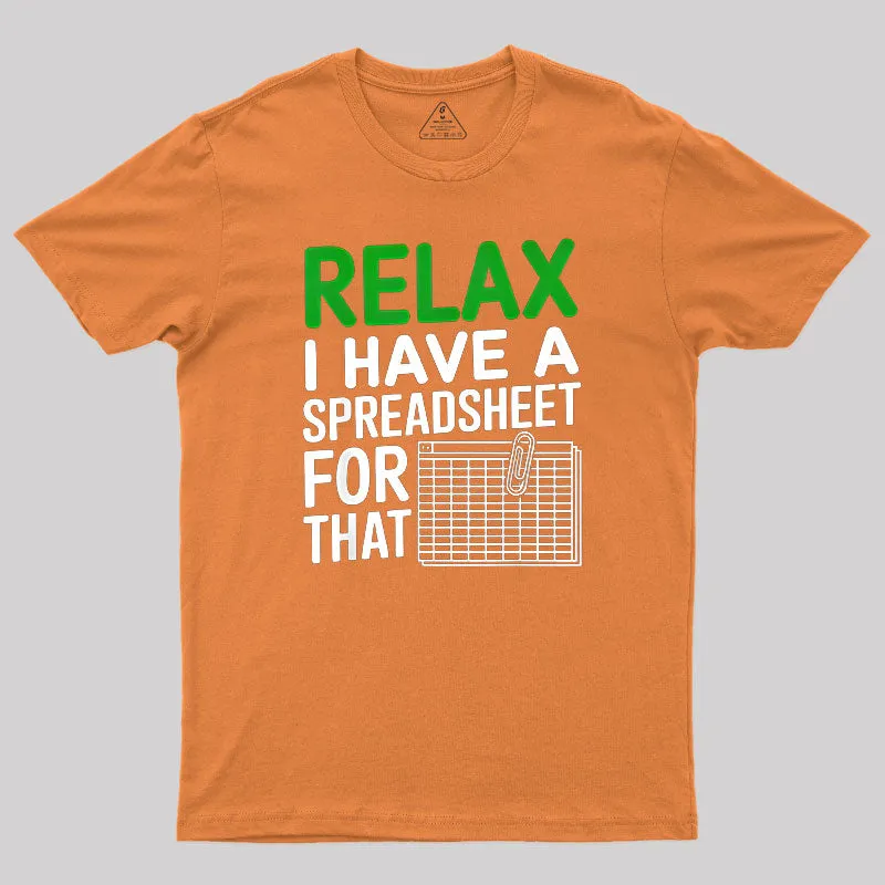 I Have a Spreadsheet For That Funny Nerd T-Shirt - Image 4