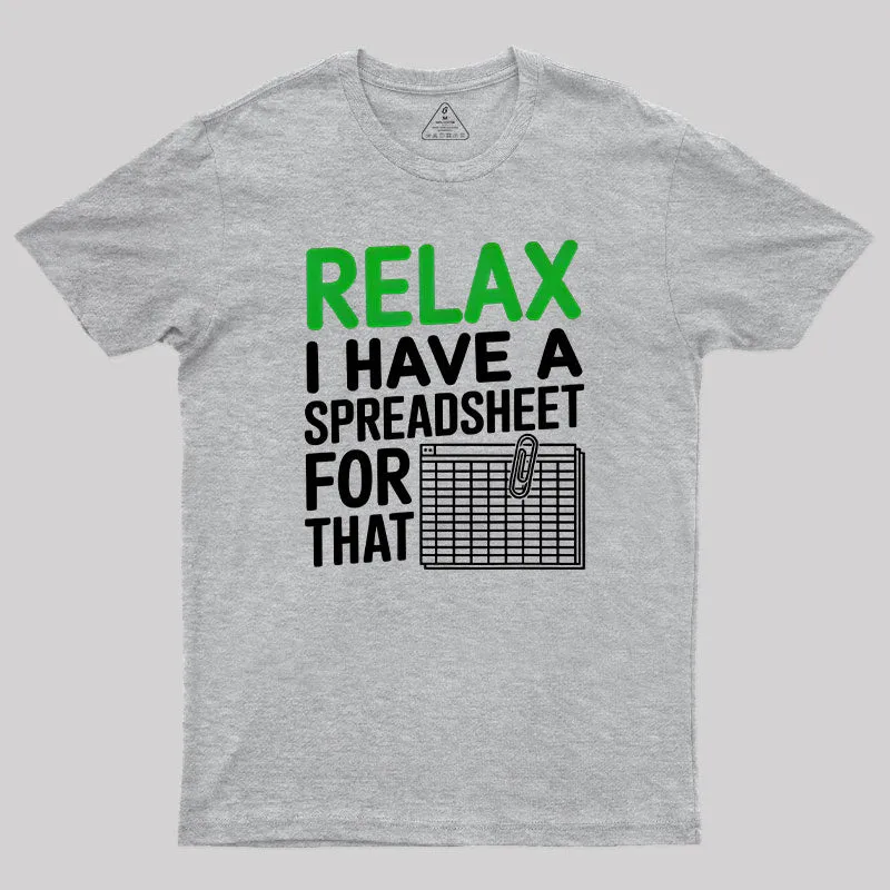 I Have a Spreadsheet For That Funny Nerd T-Shirt - Image 9