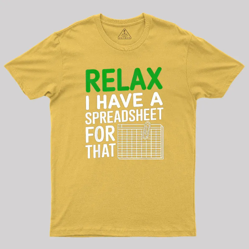 I Have a Spreadsheet For That Funny Nerd T-Shirt - Image 5