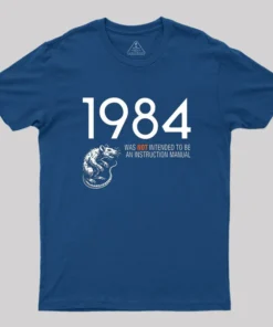 Alternative view of 1984 Not An Instruction Manual Orwellian Geek T-Shirt