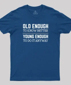 Alternative view of Old Enough and Young Enough Geek T-Shirt