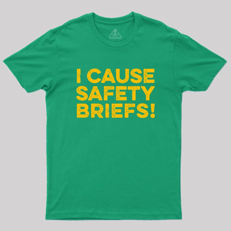 Funny Warning - I Cause Safety Briefs Geek T-Shirt - Image 8