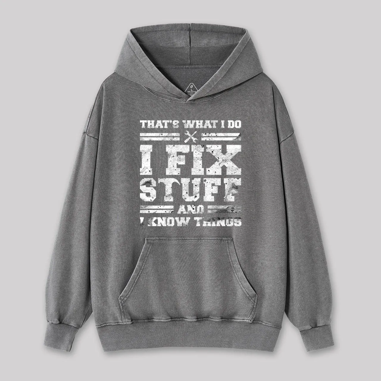 That's What I Do I Fix Stuff And I Know Things Washed Hoodie - Image 4