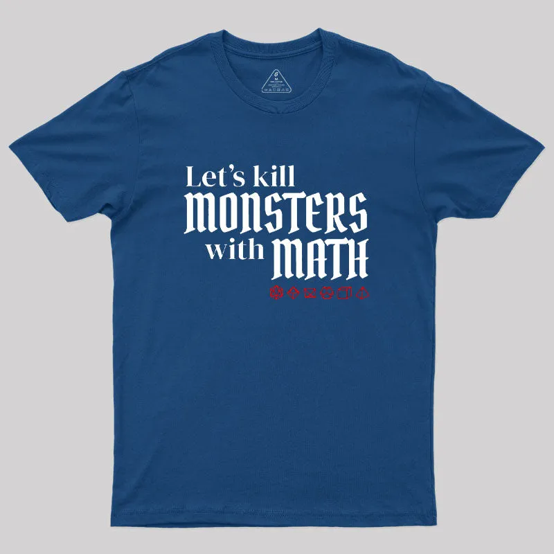 Let's Kill Monsters With Math Geek T-Shirt - Image 2