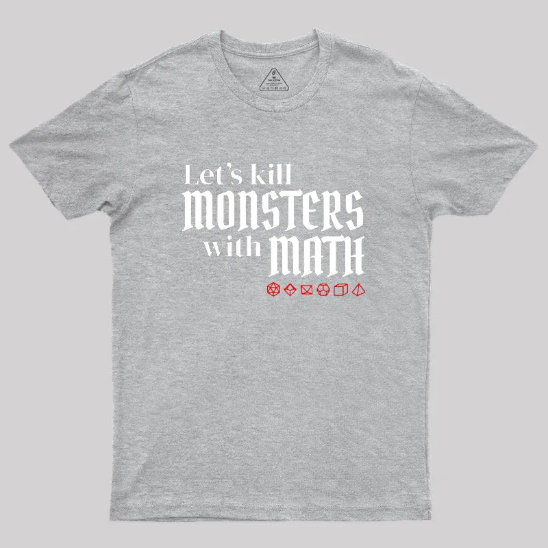 Let's Kill Monsters With Math Geek T-Shirt - Image 4