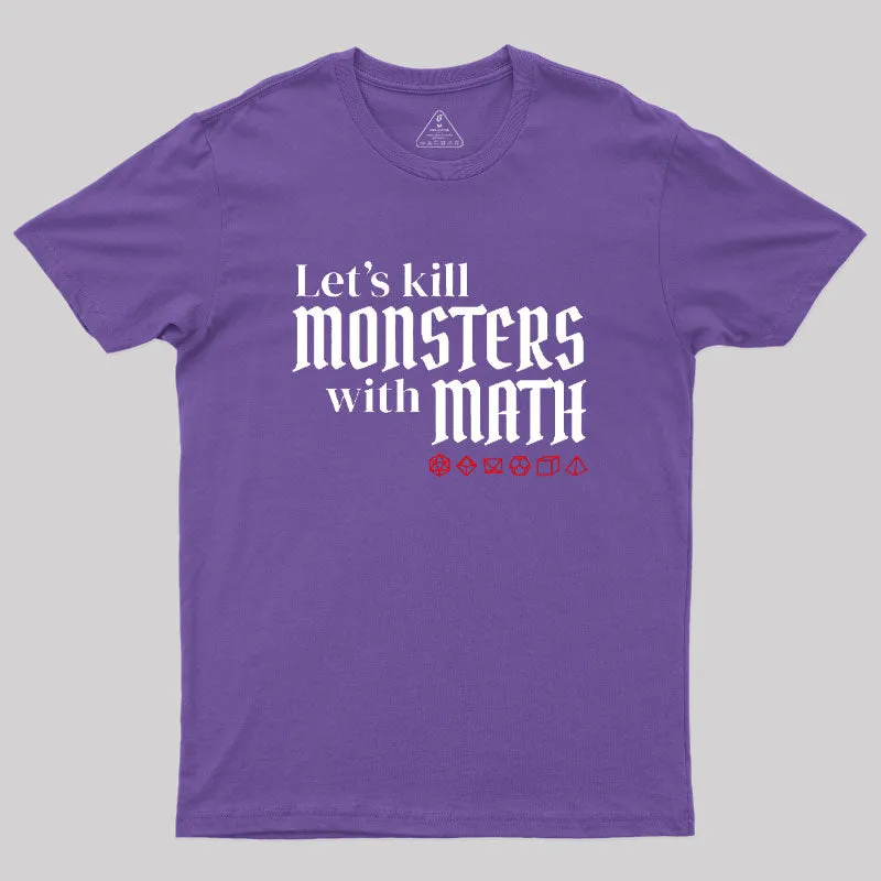Let's Kill Monsters With Math Geek T-Shirt - Image 5