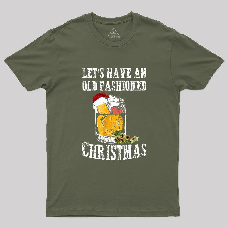LET'S HAVE AN OLD FASHIONED CHRISTMAS Geek T-Shirt - Image 3