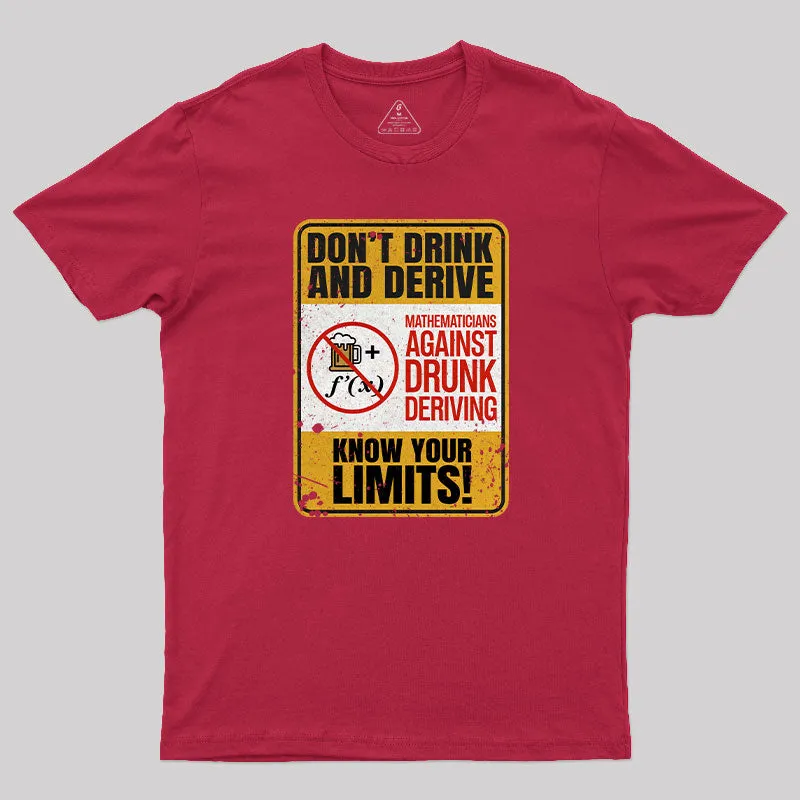 Don't Drink And Derive T-Shirt - Image 7