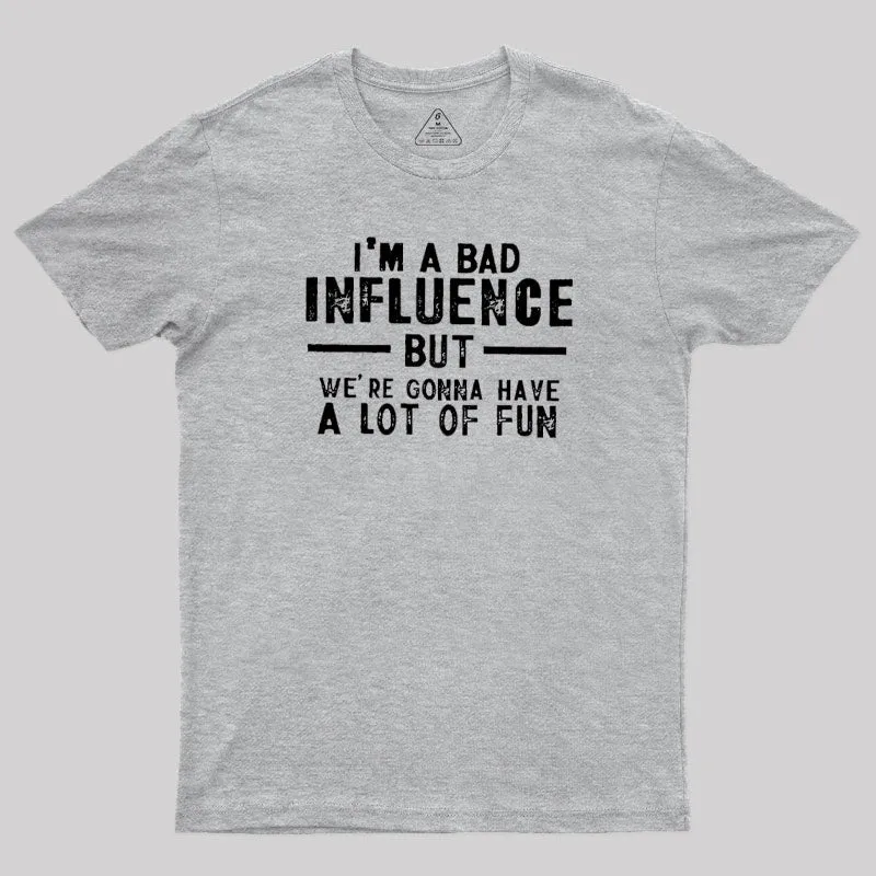 I'm a Bad T-Shirt - Image 9