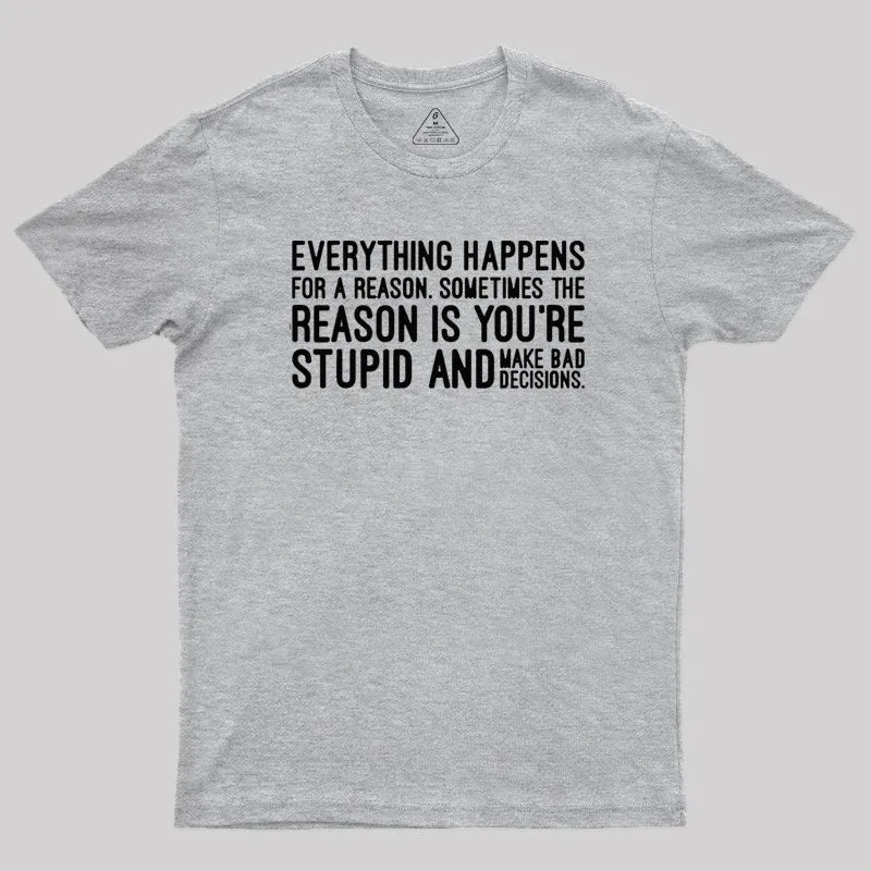Everything Happens For A Reason T-Shirt - Image 9