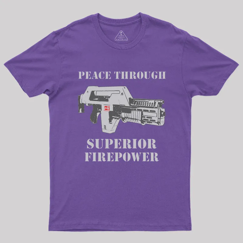 Peace Through Superior Fire Power T-Shirt - Image 7