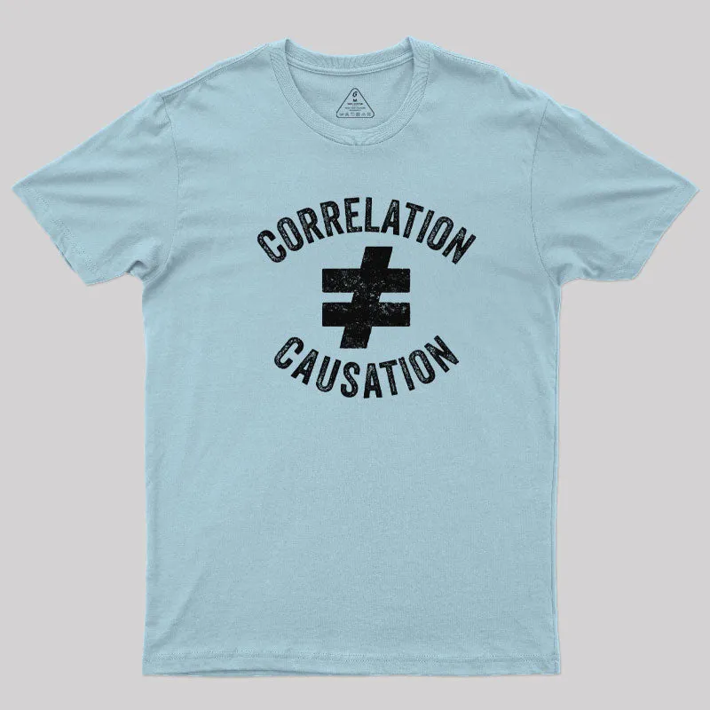 Correlation Does Not Equal Causation T-Shirt - Image 8