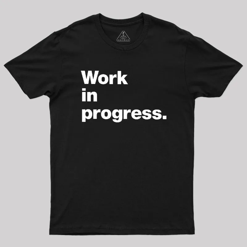 Work In Progress Geek T-Shirt - Image 2