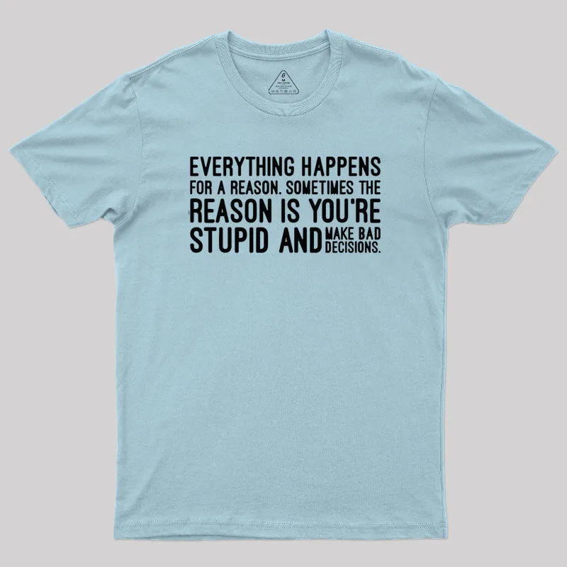 Everything Happens For A Reason T-Shirt - Image 8