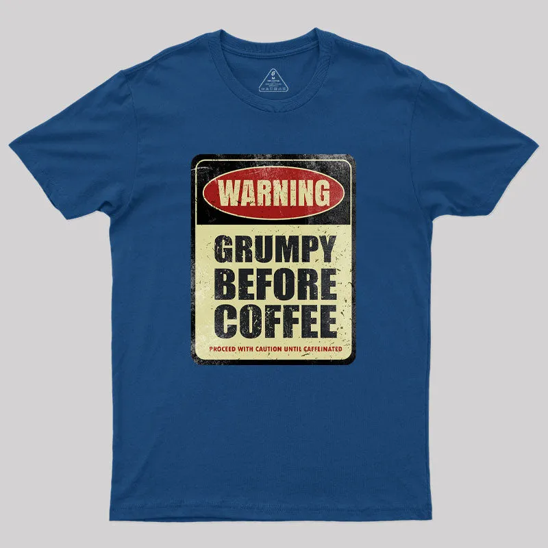 Grumpy Before Coffee Geek T-Shirt - Image 3