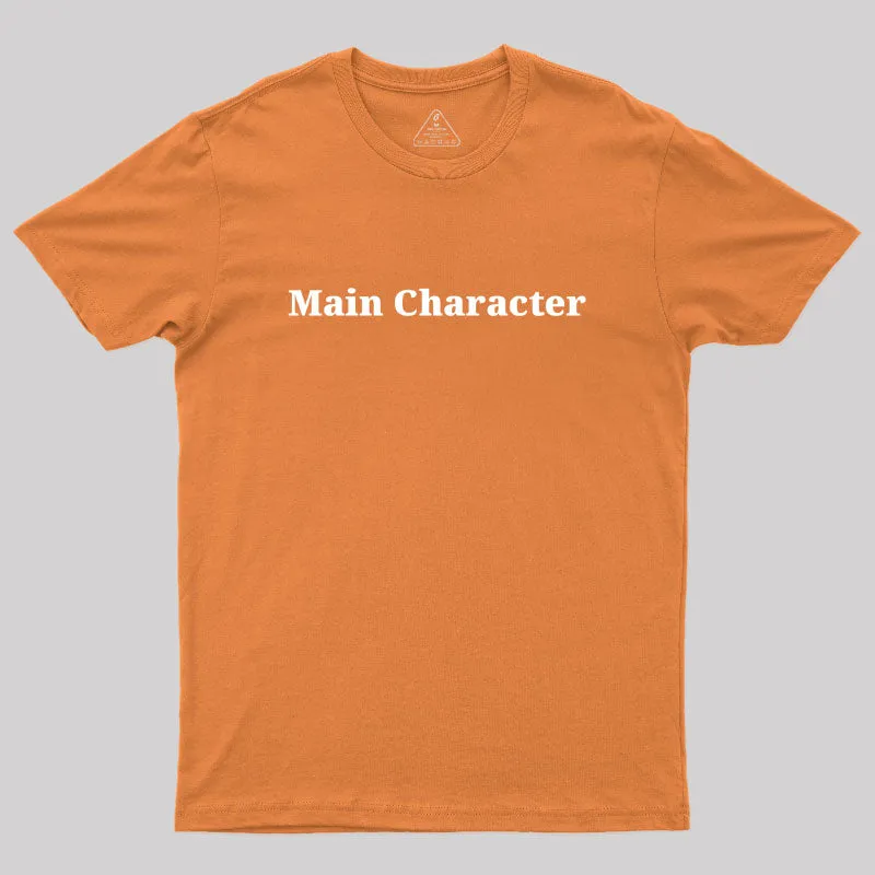 Main Character Geek T-Shirt - Image 7