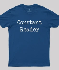 Constant Reader Geek T-Shirt