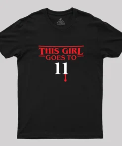 This strange girl goes to 11 Geek T-Shirt
