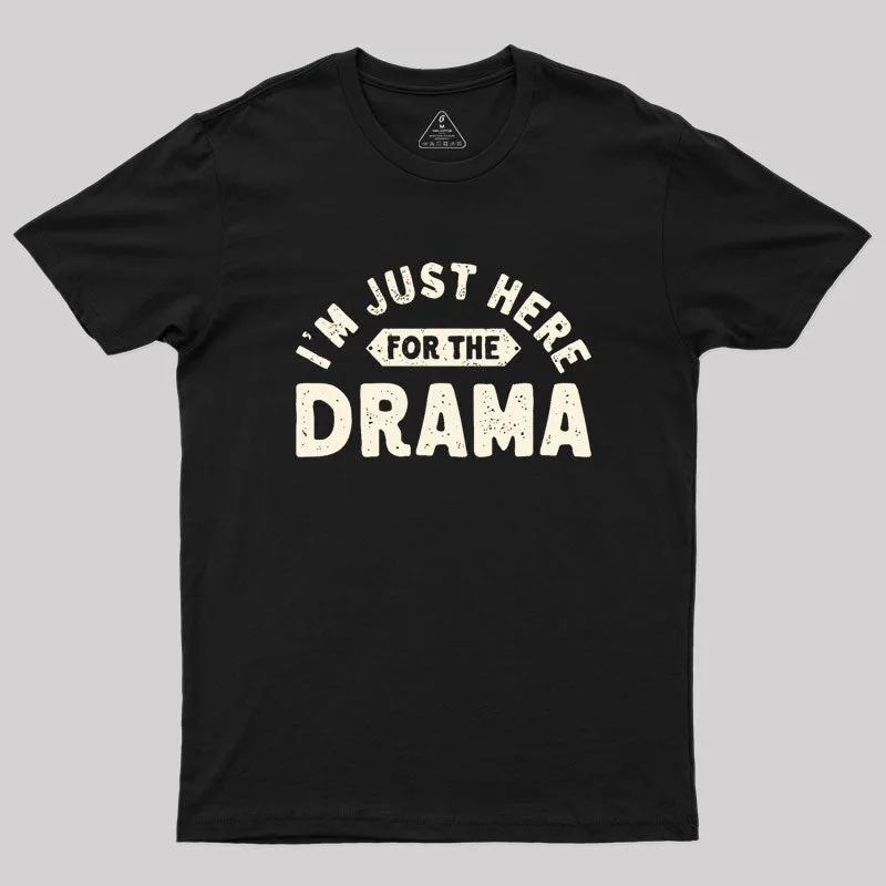 Here for the Drama Geek T-Shirt - Image 2