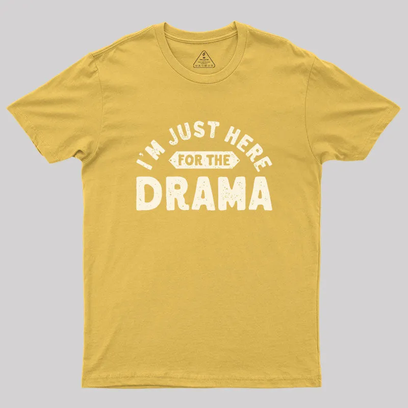 Here for the Drama Geek T-Shirt - Image 8