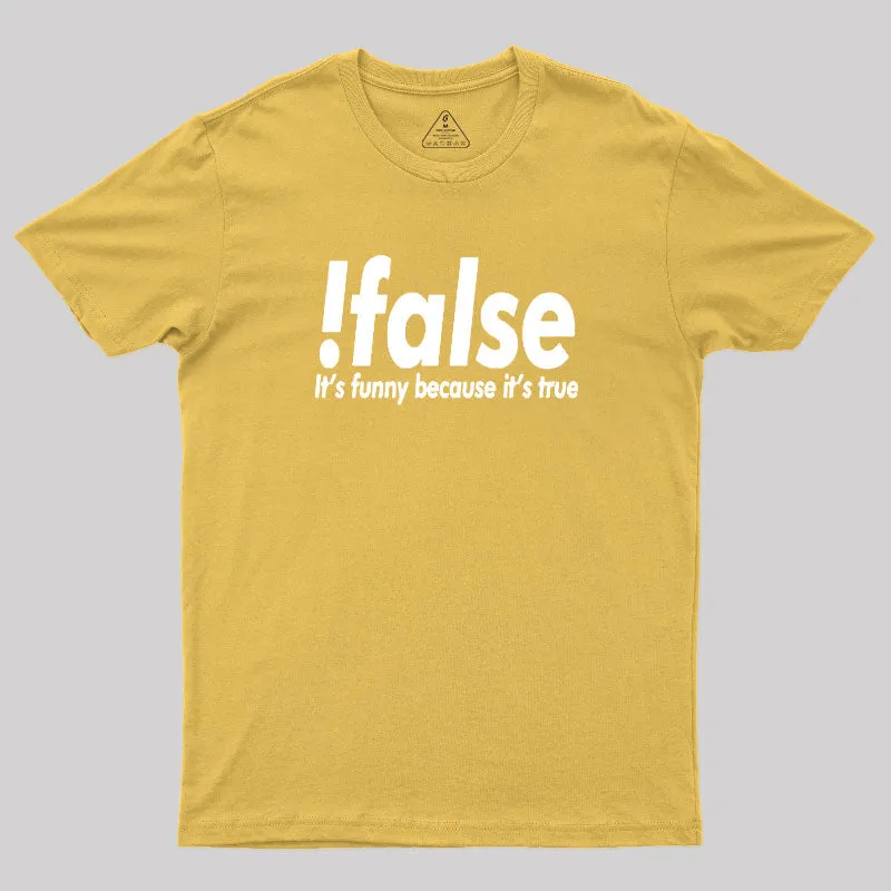 !false Geek T-Shirt - Image 8