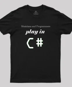 Musicians And Programmers Play In C T-Shirt