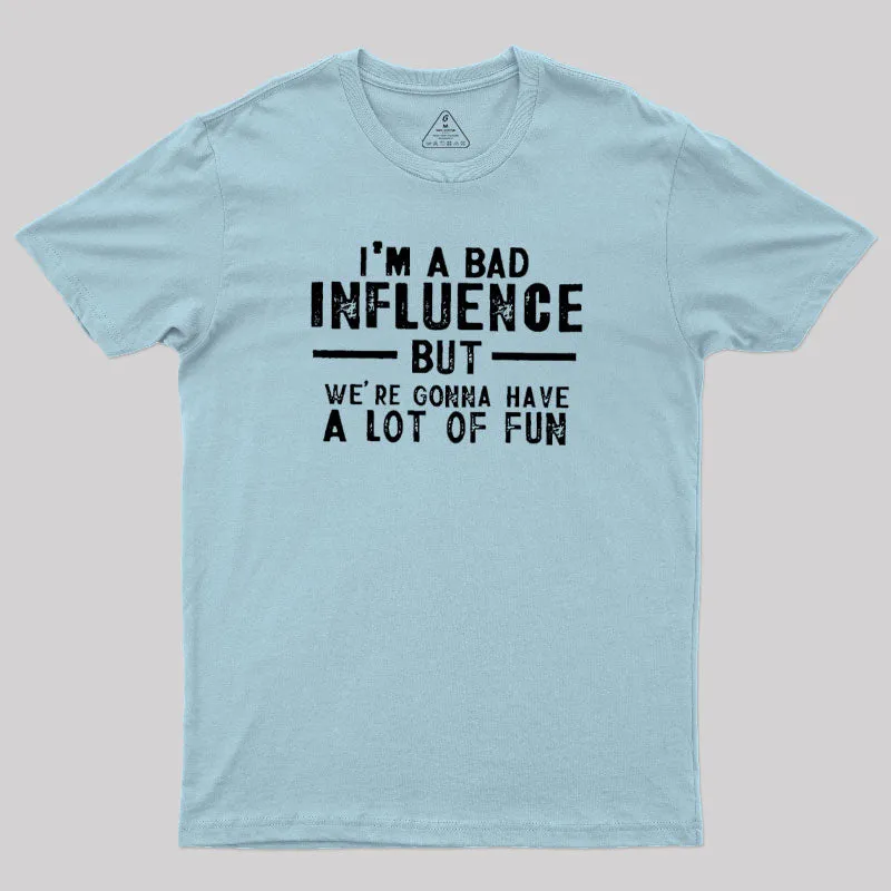 I'm a Bad T-Shirt - Image 8