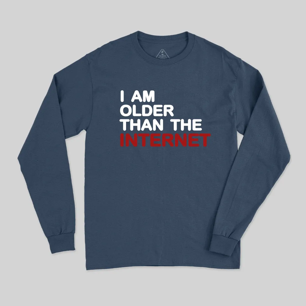 I Am Older Than The Internet Long Sleeve T-Shirt - Image 2