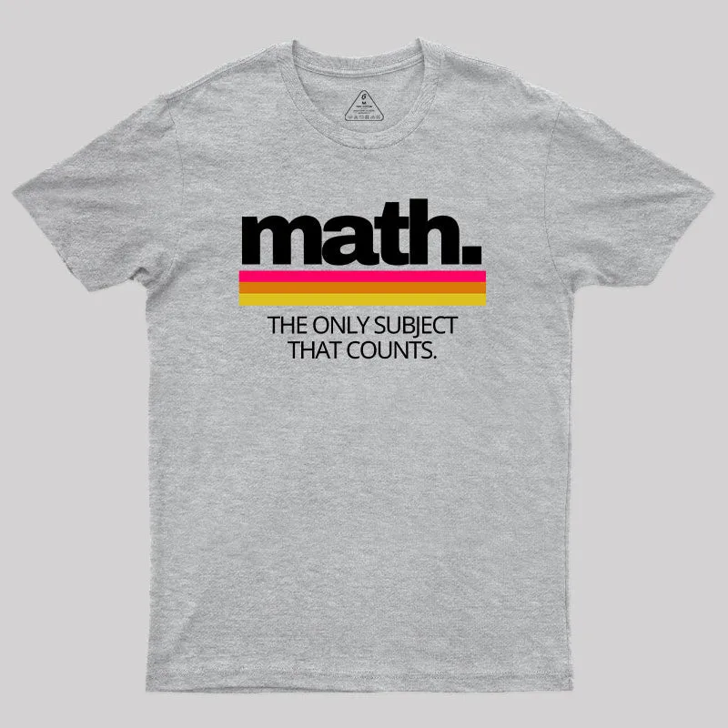 Math The Only Subject That Counts T-Shirt - Image 9