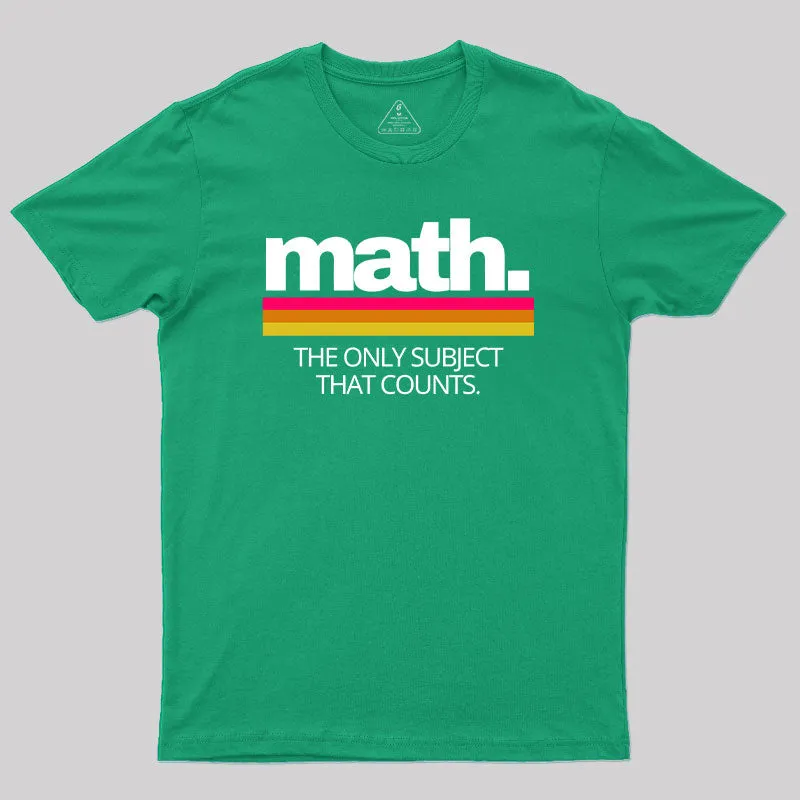 Math The Only Subject That Counts T-Shirt - Image 10