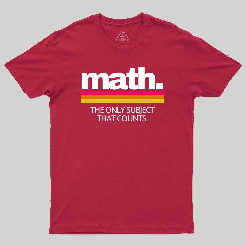 Math The Only Subject That Counts T-Shirt - Image 7