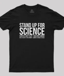 Alternative view of Earth Is Not Flat Stand Up For Science Geek T-Shirt
