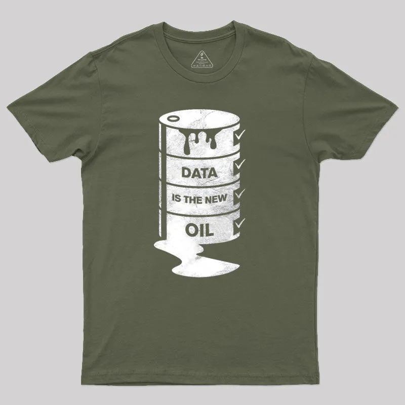 DATA IS THE NEW OIL Geek T-Shirt - Image 4