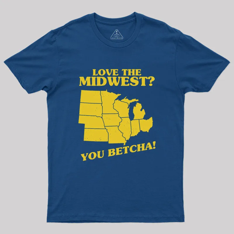 Love The Midwest? You Betcha! Geek T-Shirt - Image 3