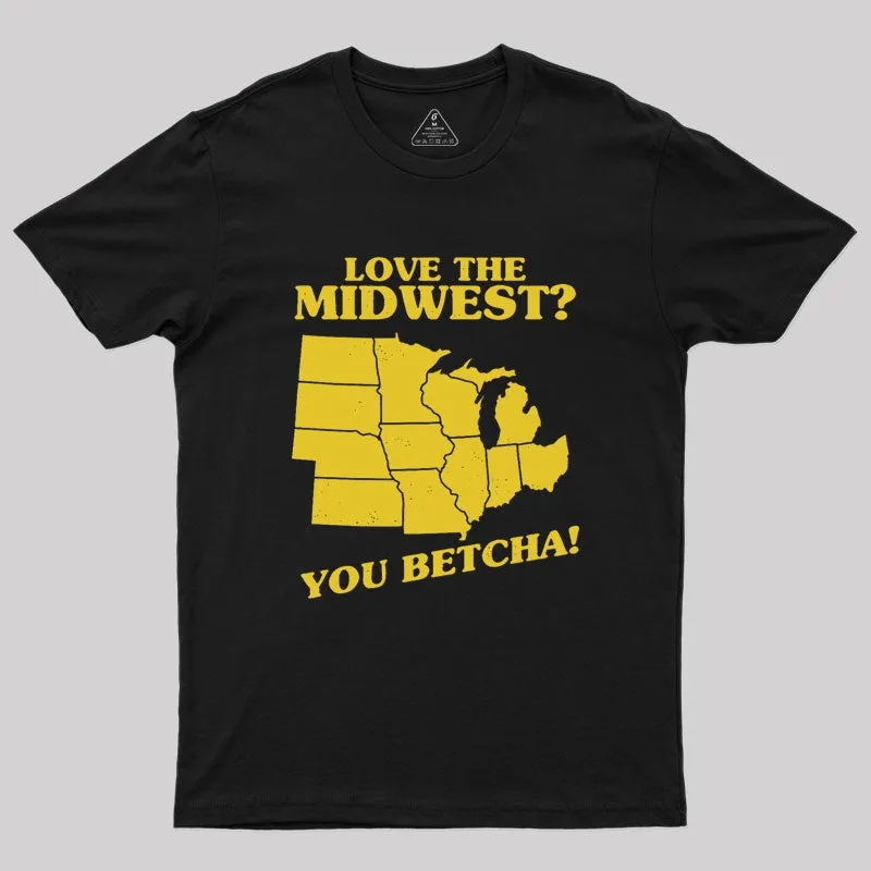 Love The Midwest? You Betcha! Geek T-Shirt - Image 2
