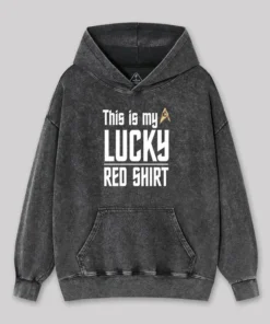 The Original Series This Is My Lucky Red Shirt Washed Hoodie