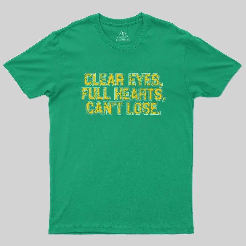 Clear Eyes, Full Hearts, Can't Lose Geek T-Shirt - Image 9