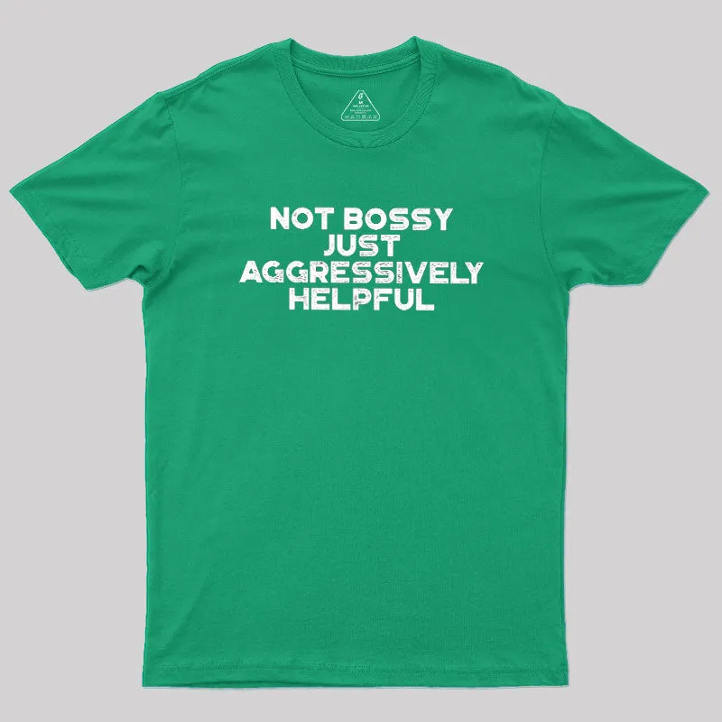 Aggressively Helpful Geek T-Shirt - Image 10