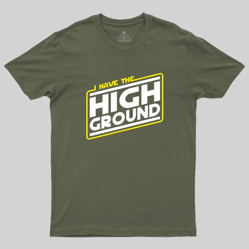 I Have the High Ground Geek T-Shirt - Image 3