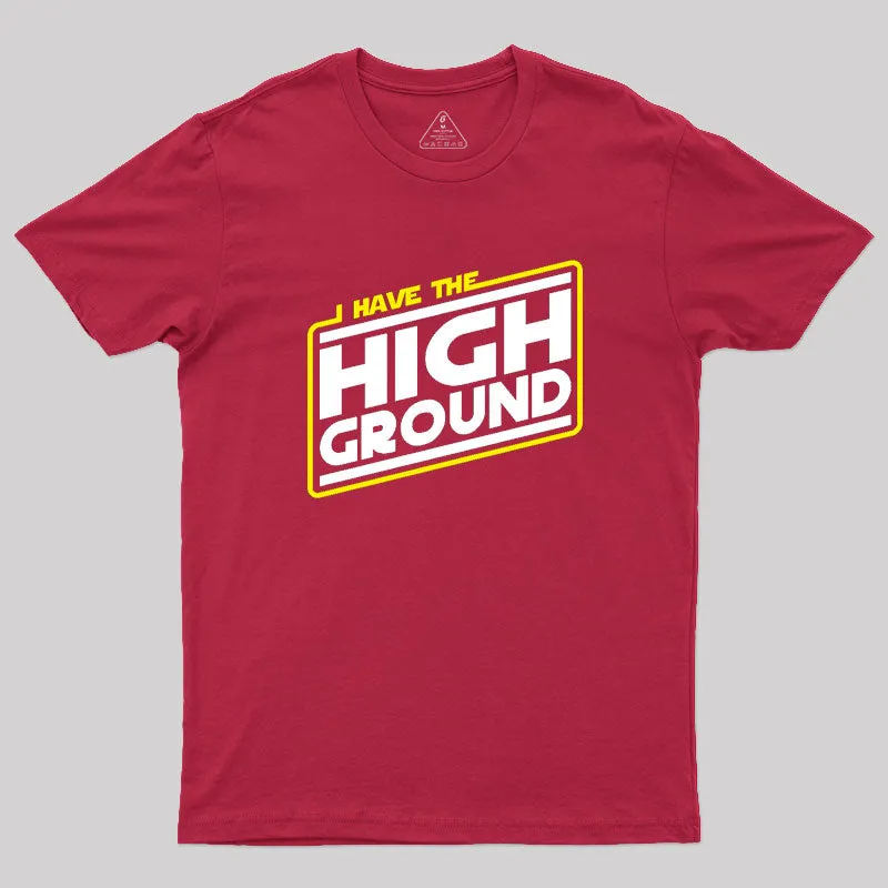 I Have the High Ground Geek T-Shirt - Image 5